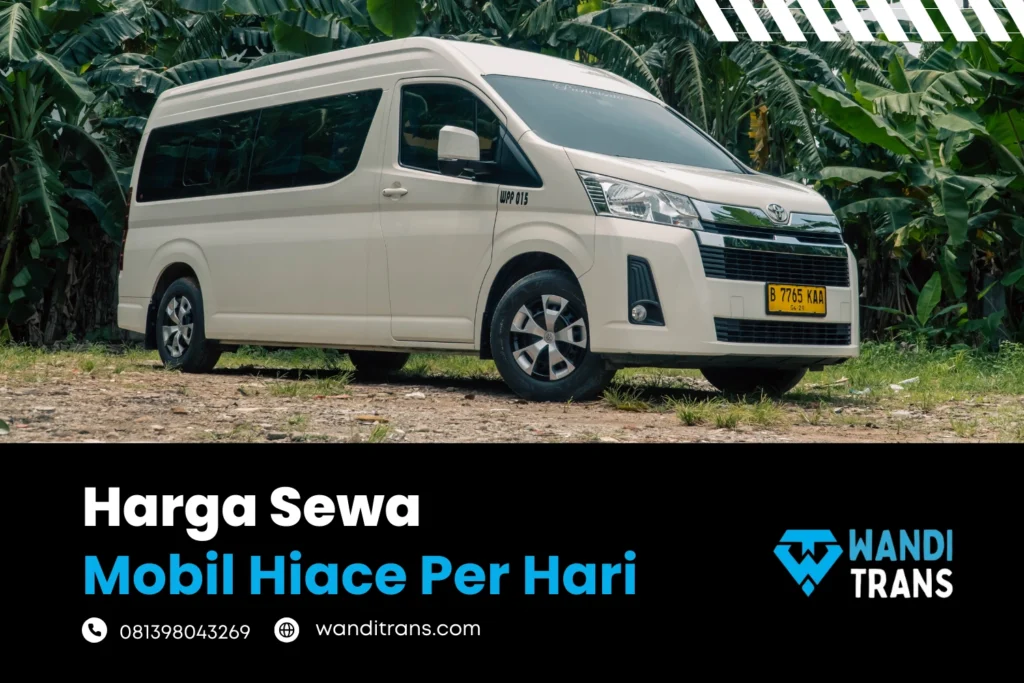 Harga Sewa Mobil Hiace Perhari di Jakarta dan Tangerang