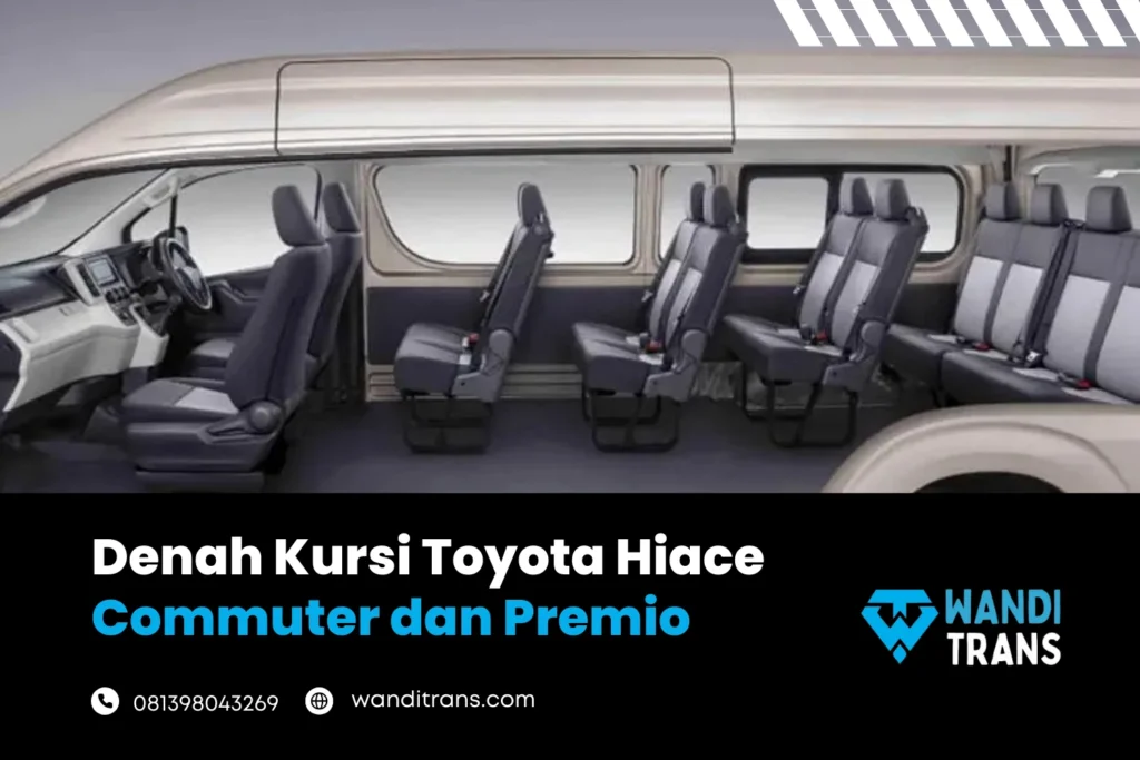 Denah Kursi Mobil Toyota Hiace Commuter dan Premio