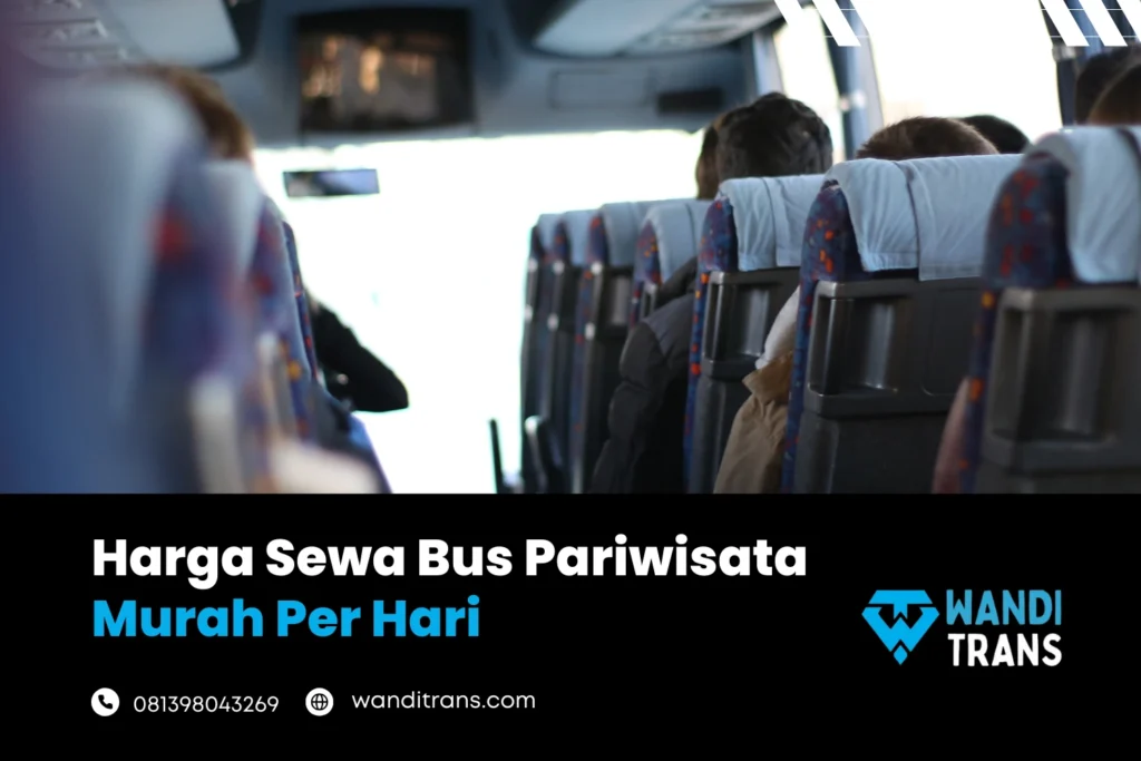 Harga Sewa Bus Pariwisata Per Hari Paling Murah