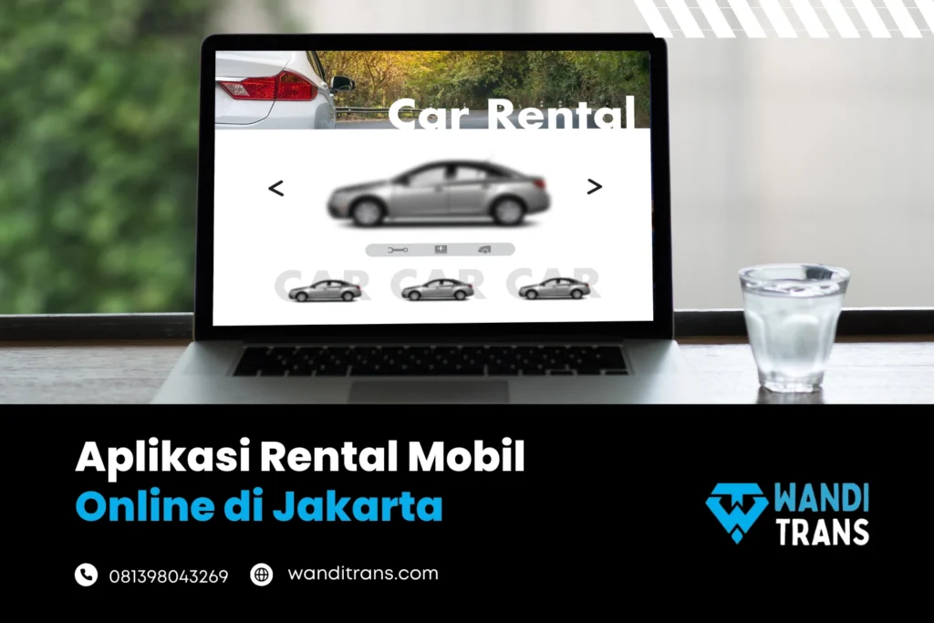 Rekomendasi 7 Aplikasi Rental Mobil Online di Jakarta