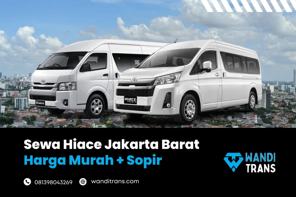 Sewa Hiace Jakarta Barat Harga Murah Sopir