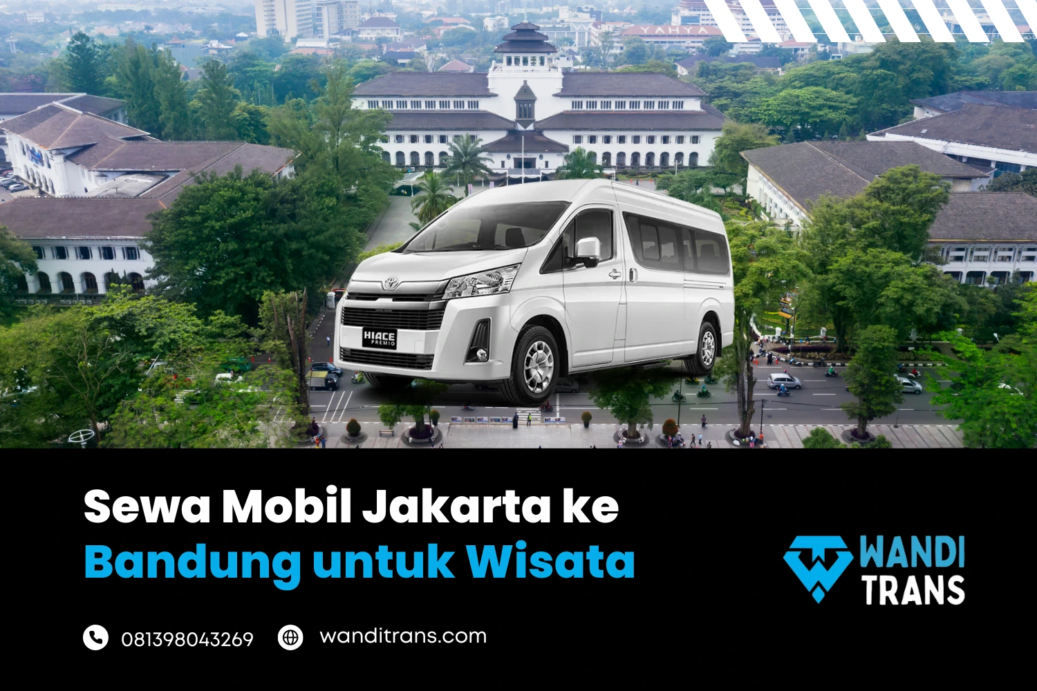 Sewa Mobil Jakarta ke Bandung untuk Wisata Rombongan dan Keluarga