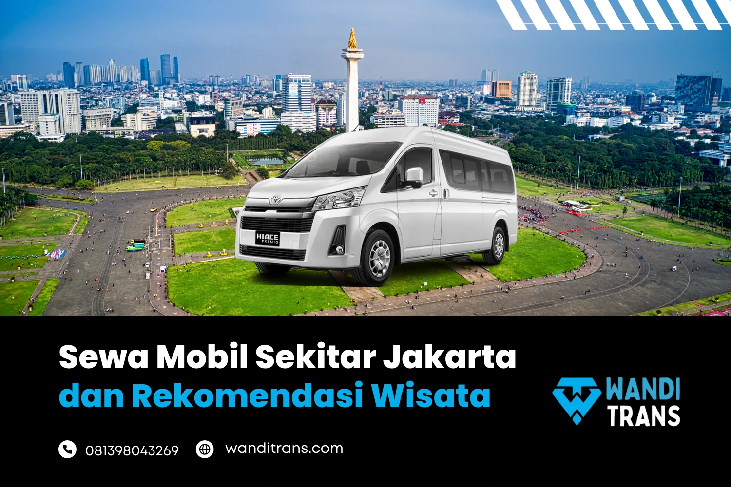 Sewa Mobil Sekitar Jakarta dan Rekomendasi Tempat Wisatanya