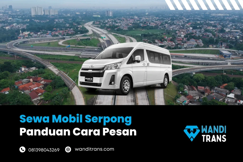 Sewa Mobil Serpong, Panduan Cara Pesan & Harga Terbaru