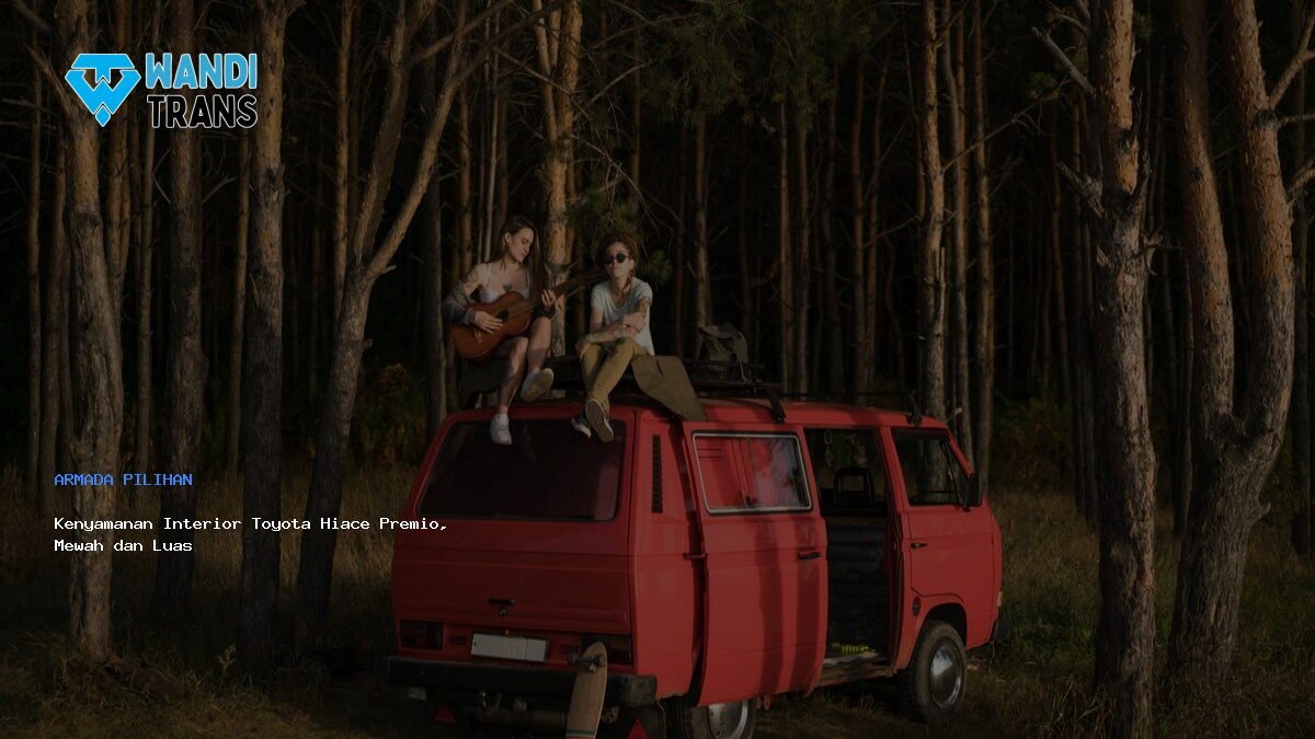 Kenyamanan Interior Toyota Hiace Premio, Mewah dan Luas